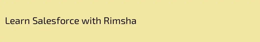 Learn Salesforce with Rimsha